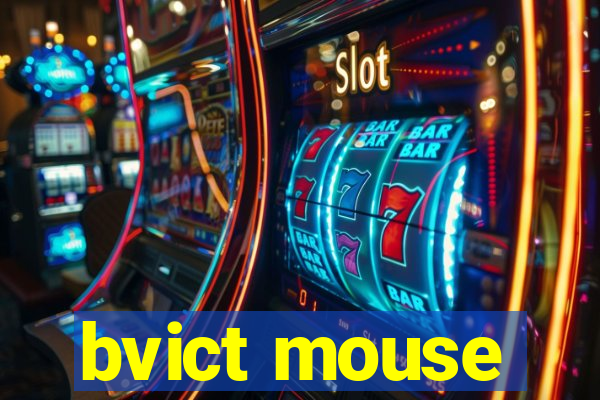 bvict mouse